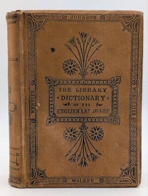 Late 19th Century The Library Dictionary of the English Language – Johnson, Walker, Webster & Worcester, Illustrated Edition