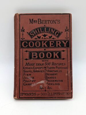 Victorian Mrs Beeton’s Shilling Cookery Book – The Englishwoman’s Cookery Book